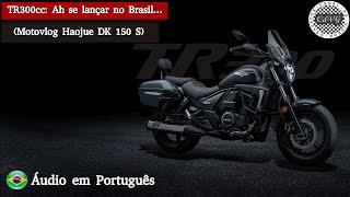 Haojue TR 300cc Se vir vai ser interessante [upl. by Blanchard]