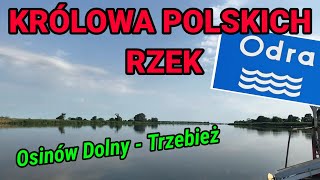 ODRA  KRÓLOWA POLSKICH RZEK cz 4 Osinów  Trzebież [upl. by Eleph]