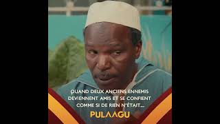 Pulaagu – On dit que lennemi de mon ennemi est mon ami 😅 😉​​serie [upl. by Nyltyak]