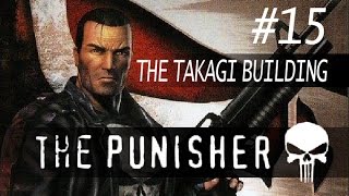 The Punisher  The Takagi Building walkthrough part 15 PS2 SLUS20864 SLES53195 [upl. by Aisat]