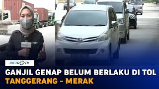 Ganjil Genap Belum Berlaku di Tol TangerangMerak [upl. by Hnao464]