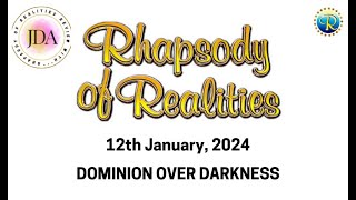 Rhapsody of Realities Devotional  12th January 2024  Dominion Over Darkness [upl. by Atokad]