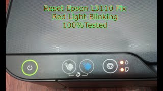 Reset Epson L3110 Fix Red Light Blinking 100Tested [upl. by Airamas]