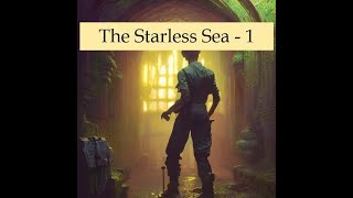 The Starless Sea  Sweet Sorrows  Once very long ago [upl. by Africah14]