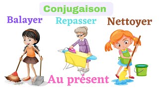 Conjugaison  les verbes balayer repasser nettoyer [upl. by Pickford]