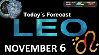 Daily Horoscope LEO November 6 2024 [upl. by Nivlam]