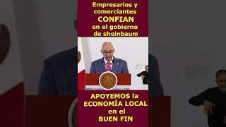 🤩Empresarios y comerciantes CONFIAN en Gobierno de Sheinbaum apoyemos economía local con el BUEN FIN [upl. by Phail]