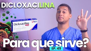 DICLOXACILINA PARA QUE SIRVE  3 COSAS [upl. by Ameh]