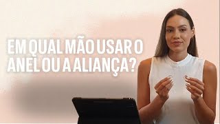 Em qual mão e em qual dedo usar o anel de noivado ou a aliança [upl. by Sema240]