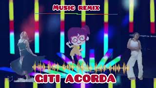 MUSIC Remix GITI ACORDA djbeboy [upl. by Hourihan112]