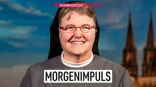 Morgenimpuls mit Schwester Katharina  quotIch der Herr will es vollbringenquot [upl. by Spence]