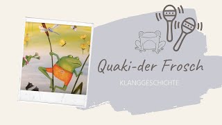 Klanggeschichte Quaki der Frosch [upl. by Eelarual91]