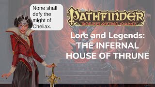 Pathfinder Lore and Legends House of Thrune [upl. by Sidonnie80]