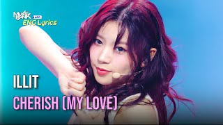 ILLIT 아일릿  Cherish My Love Lyrics  KBS WORLD TV 241101 [upl. by Eatnahc]