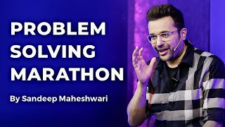 Problem Solving Marathon  By Sandeep Maheshwari [upl. by Akimot]