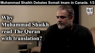 Why Mohammad Shaikh read the Quran with translation  Debates Somali Imams 13 [upl. by Agem]