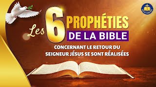 Les six prophéties de la Bible concernant le retour du Seigneur Jésus se sont réalisées [upl. by Anyt]