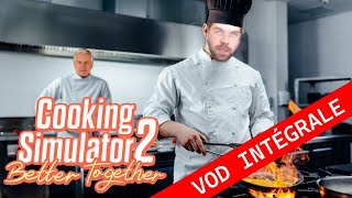 VOD Cooking Simulator 2 Better Together  Le multijoueur enfin [upl. by Aiak]