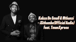 Kabza De Small amp Mthunzi  iSithombe feat TmanXpress Official Audio [upl. by Nnaeirb303]