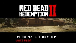 Red Dead Redemption 2  Epilogue Part 2 Beechers Hope  Uncles Bad Day [upl. by Almire]