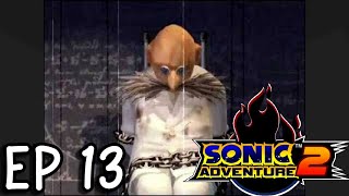 A Really Scuffed Video Sonic Adventure 2 Ep 13 [upl. by Liu]