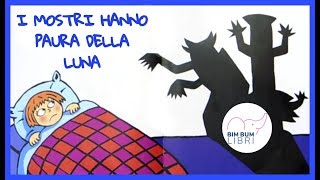 I mostri hanno paura della luna  Libri e storie per bambini [upl. by Cummine976]