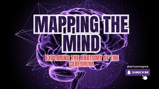 Mapping the Mind Exploring the Anatomy of the Cerebrum AATLearningHub [upl. by Ahsenyl]