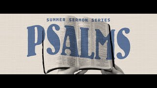 Woodridge Community Church  August 18th 2024  Psalm 25 [upl. by Whitehurst469]