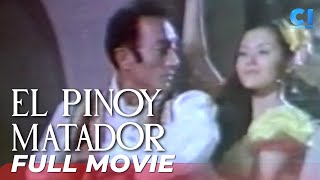 El Pinoy Matador FULL MOVIE  Dolphy Panchito Pilar Pilapil  Cinema One [upl. by Yecad]