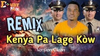 REMIX KENYA PA LAGE KÒW 2024 [upl. by Zipnick402]