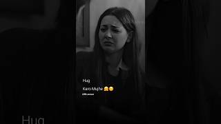 Hug Karo Mujhe 🫂🥹  Mr Anwar Status 🥀  Kabhi Main Kabhi Tum Best Scenes 🔥  shorts sad haniaamir [upl. by Daron]