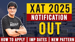 XAT 2025  Notification Form Filling Top Colleges Exam Pattern  Expert Advice for XAT Aspirants [upl. by Noffets]