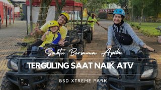 TERGULING SAAT NAIK ATV  AMIH KETAKUTAN NAIK ATV DI BSD EXTREME PARK [upl. by Tilden978]