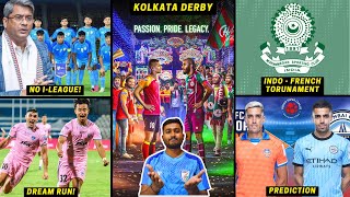 No ILeague for India U20Kolkata DerbyBFCs dream runISL New SponsorIndo  French Tournament [upl. by Nnylrefinnej]