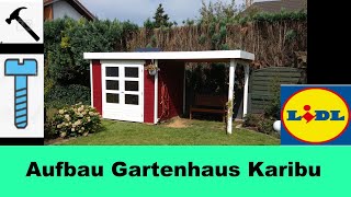 Gartenhaus selber bauen  Aufbau amp Anleitung Karibu Trundholm von Lidl oder Amazon [upl. by Nosbig]