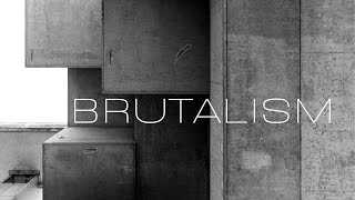 BRUTALISM [upl. by Aniweta784]