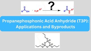 T3P I Propanephosphonic anhydride I T3P reagent I amide bond I Peptide coupling peptides [upl. by Maren331]