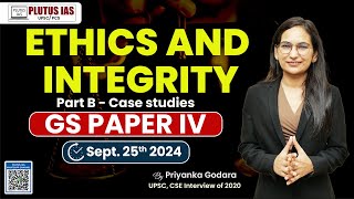 Ethics and Integrity By Priyanka Godara I Case Studies I UPSC Mains 2024 GS Paper IV 2024 Analysis [upl. by Akerdna]