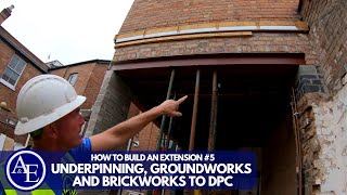 HOW TO BUILD AN EXTENSION 5  Underpinning Groundworks and Brickworks to DPC [upl. by Dennett260]