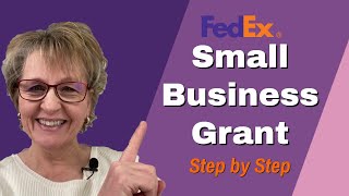 5 Steps to Apply The FedEx 30000 Small Business Grant [upl. by Dragon]