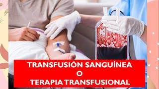 Transfusión sanguínea o Terapia transfusional [upl. by Inanaup]