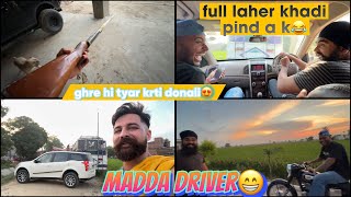 Donali tyr krti ghre hi  full laher kahdi pind a k  madda driver done hi Dhillonpreet Vlogs [upl. by Kcirdnekel628]