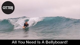 All You Need Is A Bellyboard [upl. by Akeirahs99]