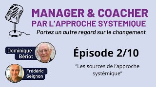 Episode 2  Les sources de lapproche systémique [upl. by Aynotan]