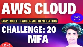 AWS Tutorial44  Creating an IAM MFAMultiFactor Authentication In Hindi🔥 [upl. by Yenaj]