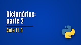Python Aula 116  Dicionários parte 2 [upl. by Adlih635]