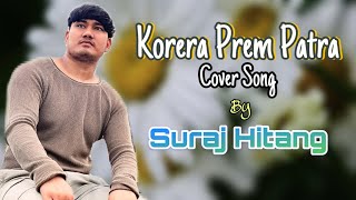 Korera Prem Patra  Kamal Khatri  Bunu Rai Manandhar Cover By Suraj Hitang [upl. by Eliezer]