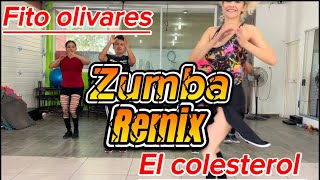 Zumba remix cumbia el colesterol Fito olivares [upl. by Pfister]