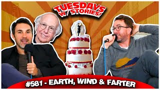 Earth Wind amp Farter  Tuesdays With Stories 581 w Mark Normand amp Joe List [upl. by Hynes]