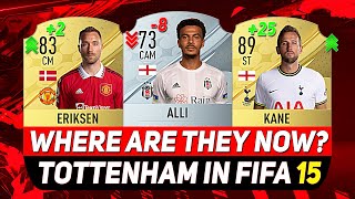 TOTTENHAM IN FIFA 15 ✸ Where Are They Now😢😳 ft KANE ERIKSEN DELE ALLIetc [upl. by Funda]